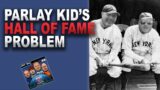 Parlay Kid's Problem With The MLB Hall Of Fame | Against All Odds