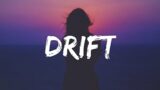 Peached – Drift (Lyrics) (From Hello, Goodbye, and Everything In Between)
