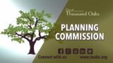 Planning Commission Meeting | Thousand Oaks, CA | May 9, 2022