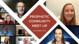 Prophetic Community Meet-Up | 6 December 2022 | What is God saying about your ministry for 2023?