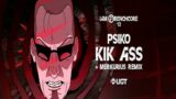 Psiko – Kik Ass