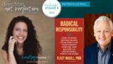 Radical Responsibility- with Mindset & Mindfulness Teacher, Dr. Fleet Maull