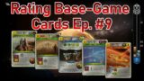 Rating Base Game Cards – Ep. #9