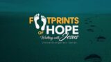 Rebroadcast || Footprints of Hope Evangelistic Series||  Sunday Nov 27, 2022
