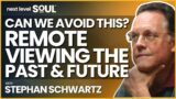 Remote Viewing the Past & Future with Stephan Schwartz | Next Level Soul