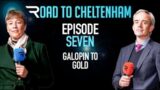 Road To Cheltenham 2022/23: Episode seven – Galopin to Gold (22/12/22)