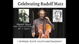 Rudolf Matz: 1. Intrada// "Lights and Shadows" Suite for Violoncello Solo.  Stephen Feldman, Cello