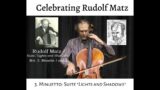 Rudolf Matz: 3. Minuetto 1 and 2// "Lights and Shadows" for Violoncello Solo. Stephen Feldman, Cello