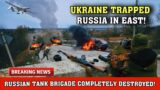 Russian tank brigade has completely FALLEN! Ukraine trapped Russia in the East!