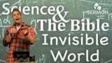 SCIENCE & THE BIBLE: Invisible World | Judah Thomas (sermon)
