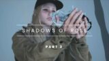 SHE'S GOT THIS… OR DOES SHE | Shadows of Rose (Part 3 – Finale)