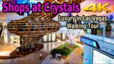 SHOPS AT CRYSTALS LAS VEGAS WALKING TOUR in 4K