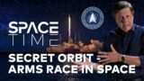 SPACE FORCE: The Secret Orbit – Arms Race in Space | SpaceTime – WELT Documentary