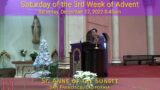Saturday of the 3rd Week of Advent Saturday, December 17, 2022 8:45am