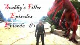 Scabby's Filler Episodes EP1