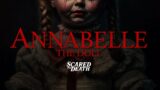 Scared to Death | Annabelle The Doll