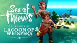 Sea of Thieves: The Beauty of Lagoon of Whispers