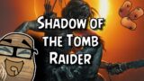 Shadow of the Tomb Raider – Part 2