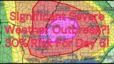 Significant Severe Weather Outbreak?! 30% Risk For Day 6! Tornado Outbreak Possible!