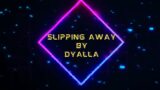 Slipping away by Dyalla #lofi #nocopyrightmusic #beats
