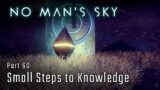 Small Steps to Knowledge – Part 60 – No Man's Sky