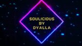 Soulicious by Dyalla (Lofi, Beats, Copyright Free)