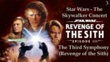 Star Wars – The Skywalker Concert – The Third Symphony (Revenge of the Sith) – No Copyright –