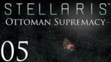 Stellaris | Ottoman Supremacy | Episode 05