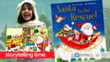 Storytelling Time: SANTA TO THE RESCUE