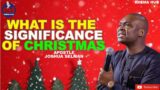 THE TRUTH ABOUT CHRISTMAS BY APOSTLE JOSHUA SELMAN