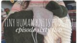 THK Episode Sixty Two | Poetry Sweater, Baby Bear Suit and Coombe Aran
