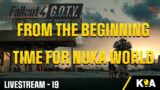 TIME FOR NUKA WORLD – FALLOUT 4 – We start from the beginning – Livestream 19