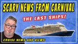 TROUBLE FOR THE WORLD'S LARGEST CRUISE COMPANY – Carnival Halts New Cruise Ship Construction