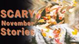 TRUE Scary & Disturbing November Horror Stories Compilation! Pt.3 | Scary Stories | Scary Stories