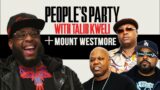 Talib Kweli & Mount Westmore On The New Album, 2Pac Stories, Snoop, E-40 Slang | People's Party Full