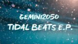 [Techno] Gemini 2050 – Tidal Beats EP