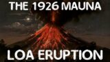 The 1926 Mauna Loa Outbreak | A Short Documentary | World's Largest Active Volcano