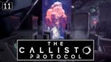 The Callisto Protocol – Part 11: You're Not Looking So Good