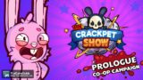 The Crackpet Show Prologue – Free to play RPG Roguelike Shooter : Local Shared Screen Co-op Campaign