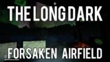 The Long Dark: Forsaken Airfield