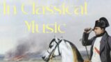 The Napoleonic Wars (In Classical Music)