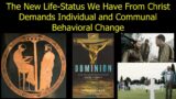 The New Life-Status We Have From Christ Demands Individual and Communal Behavioral Change