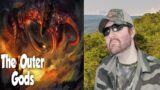 The Outer Gods: The Great Titans In The Cthulhu Mythos (SA Reader) REACTION!!! (BBT)