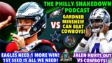 The Philly Shakedown Podcast | Gardner Minshew Can Beat The Cowboys | Eagles VS Cowboys Preview