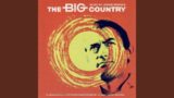 The War Party Gathers / McKay In Blanco Canyon / The Major Alone (From "The Big Country")