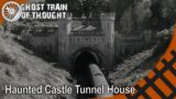 The railway tunnel that's also a castle that's also a house that's also haunted – Clayton Tunnel