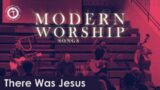 There Was Jesus (Contemporary Worship Song)
