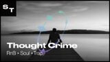 Thought Crime | RnB Soul Trap | Soundtracks customize royalty free music for your videos