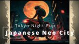 Tokyo Night Pop / Japanese Neo City Pop – 14b