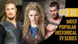 Top 10 Most Popular Historical TV Shows Series you must watch 2023